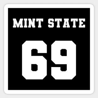 Mint state 69 coin pun Magnet